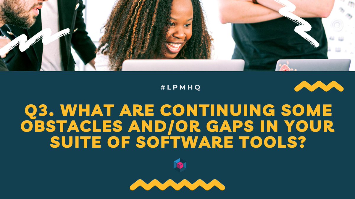 Ready for Q3? Here comes:

What are some continuing obstacles and/or gaps in your suite of software tools?

#LPMHQ