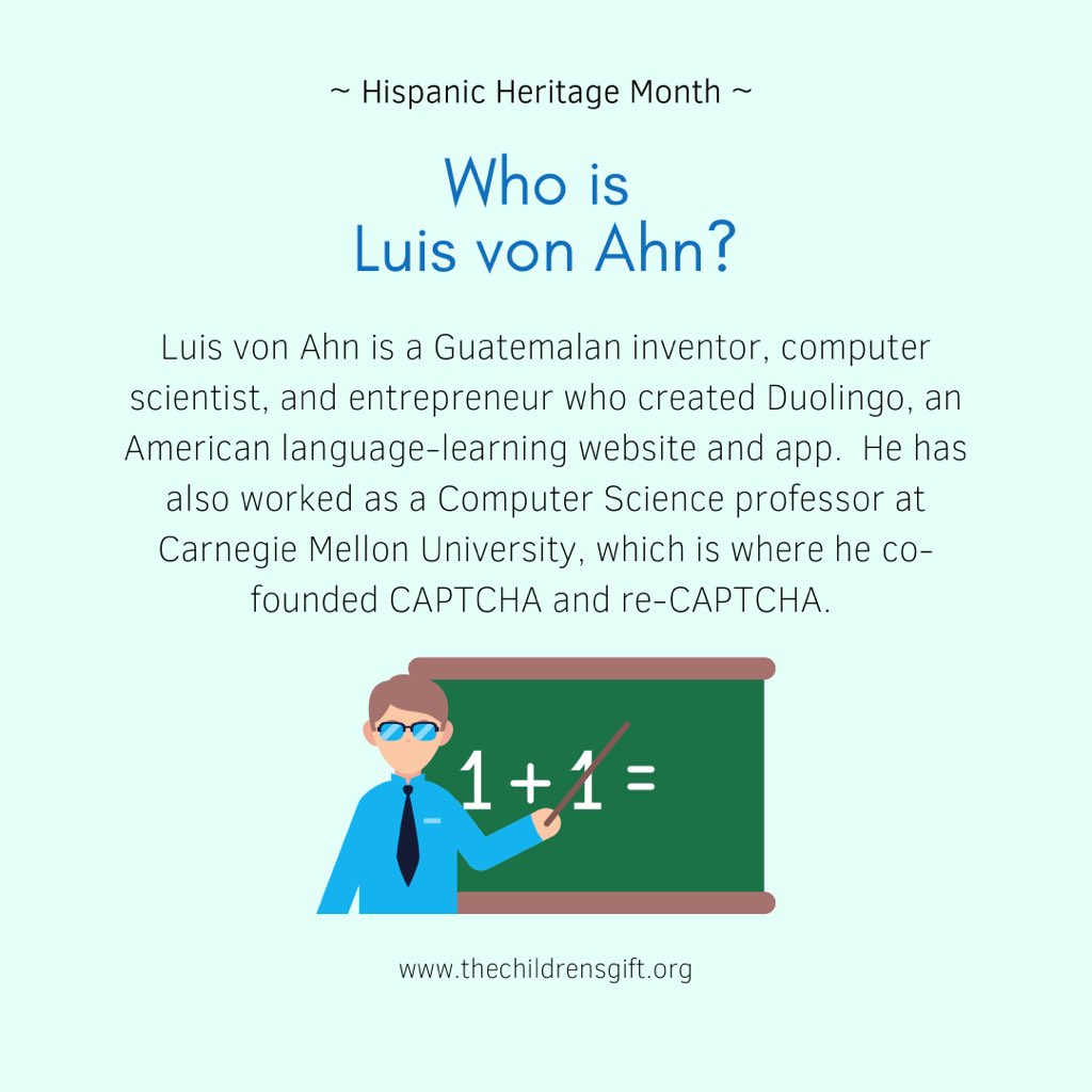 ChildrensGift's tweet photo. 🎉 #HappyHispanicHeritageMonth! This year we’re celebrating by highlighting one of our favorite Hispanic pioneers @LuisvonAhn in #STEM. His contributions to education &amp; cybersecurity are incredible. Many of you have even interacted with his inventions! 💻#THECHILDRENSGIFT 💡 https://t.co/1xYPgBie07