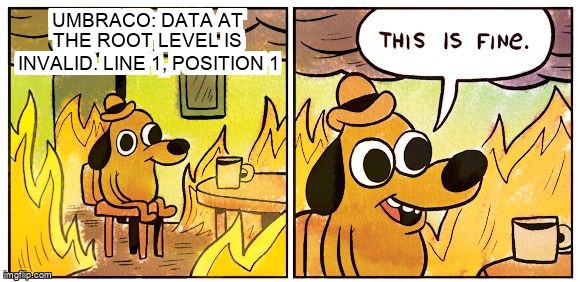 overflow_meme's tweet image. Umbraco: Data at the root level is invalid. Line 1, position 1 stackoverflow.com/questions/6920… #umbraco8