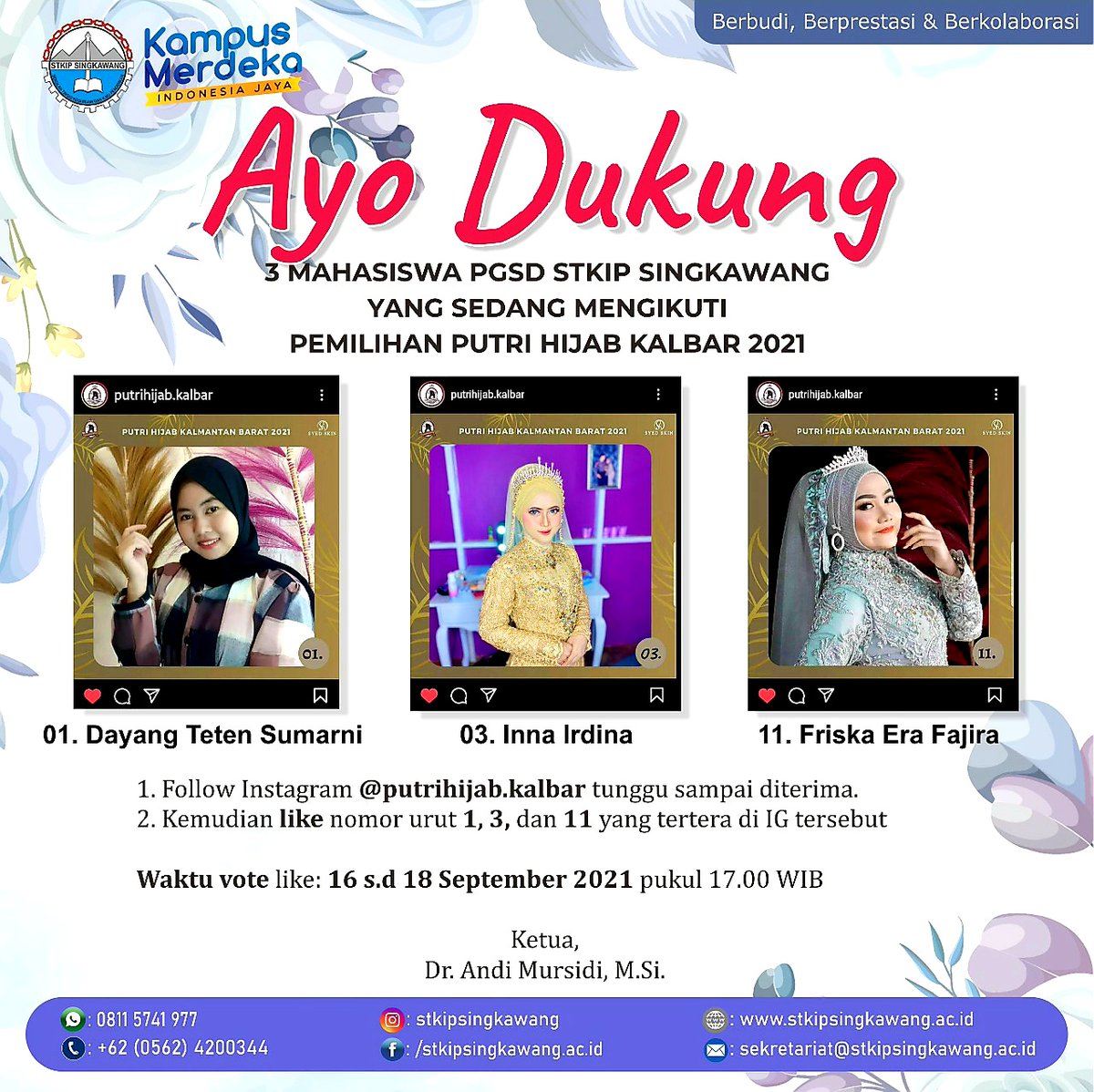 ANDIMURSIDI's tweet photo. Tolong dukungan VOTELIKE (di IG) Mahasiswa STKIP SINGKAWANG sedang  kompetisi di PUTRI HIJAB KALBAR dengan cara LIKE:
01. Dayang Teten Sumarni
03. Inna Irdina 
11. Friska Era Fazira 
di tautan ini:
https://t.co/yXXkWdk4Ji https://t.co/G90Ovhscyj