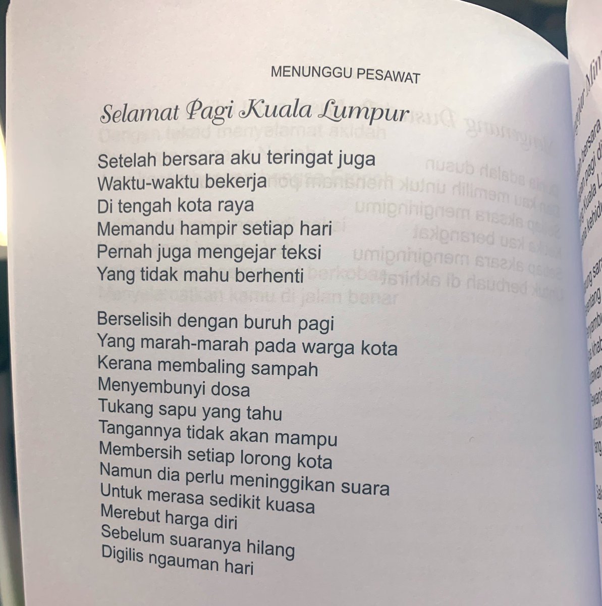 Selamat Pagi Kuala Lumpur
Oleh: Zurinah Hassan

Kelebihan ZH ialah memperkatakan hal-hal kecil dan yang tidak dilihat penting oleh masyarakat. Walaupun  sajak ini agak longgar tapi persoalan yang dibawa tidak.