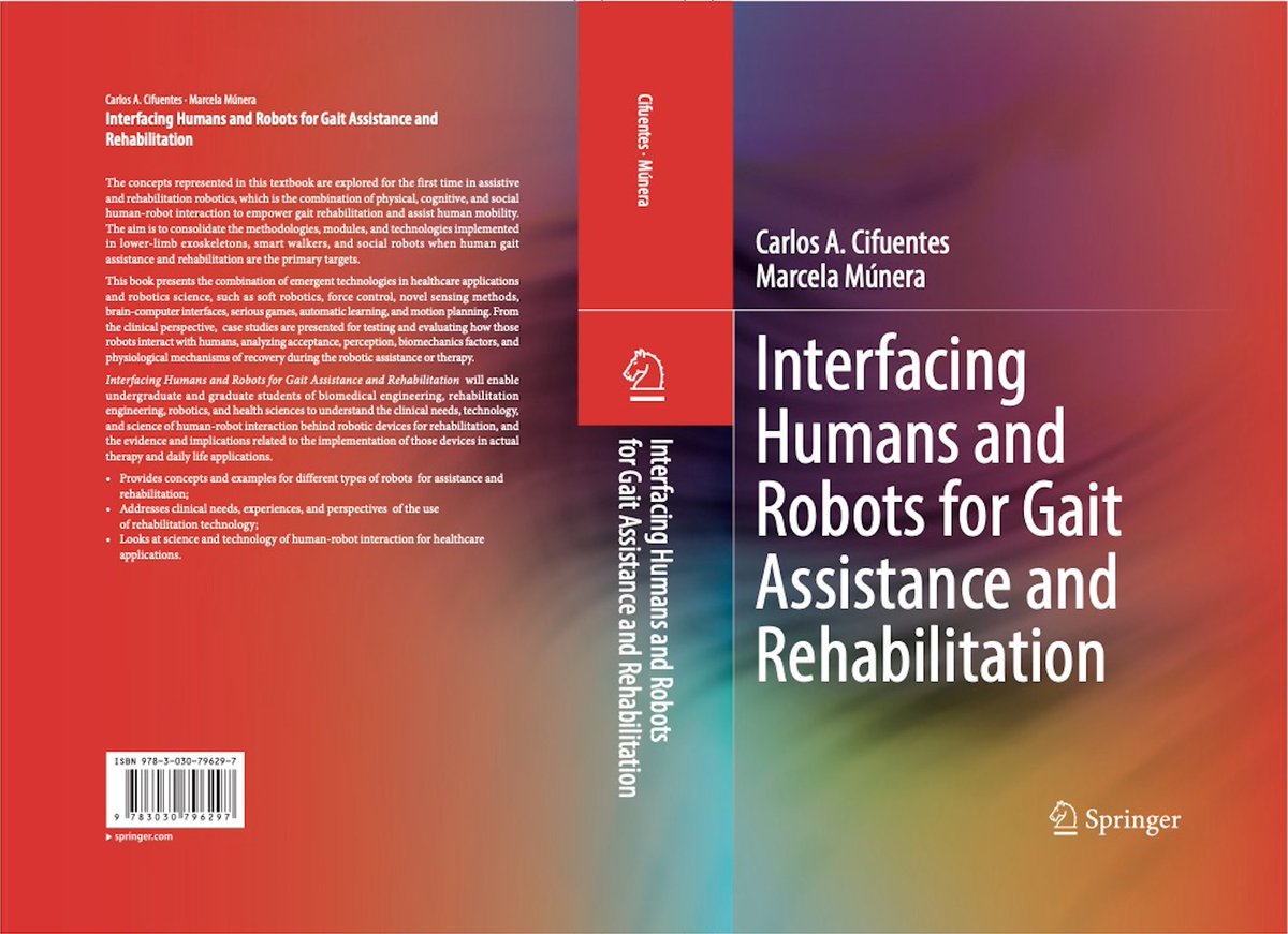 New Book! @SpringerNature Interfacing Humans and Robots for Gait Assistance and Rehabilitation @MarcelaMuneraR @CBECIJG @Escuelaing Science and tech of #HRI 🤖 for 🦿 assistance and rehab, clinical needs, experiences & perspectives doi.org/10.1007/978-3-… 14 Chapters 👇🧵