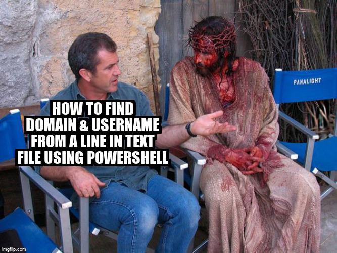 overflow_meme's tweet image. How to find Domain &amp;amp; Username from a line in text file using Powershell stackoverflow.com/questions/6913… #powershell20 #powershell #powershell30