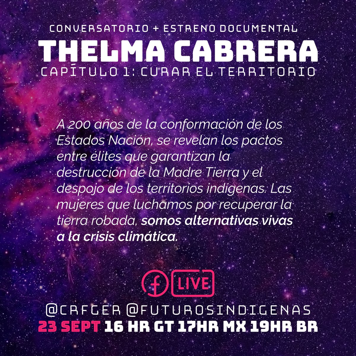futuroindigena's tweet photo. Jueves 23 de sept, estreno en línea del documental "Thelma Cabrera: curar el territorio". Las mujeres indígenas que recuperamos las tierras robadas, somos alternativas vivas a la #CrisisClimática.

Rumbo al 2do Encuentro Global de Mujeres Indígenas #CuraDaTerra 2021. Por @crfger https://t.co/y9ew4chvbt