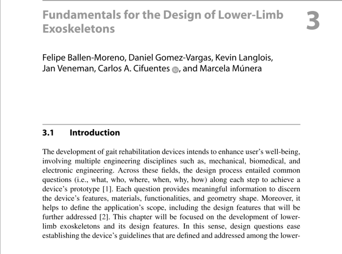 Chapter 3: Fundamentals for the Design of Lower-Limb Exoskeletons @DanielGmz12 @UNSJ_Oficial @VinkLanglois @brubotics @Hocoma @MarcelaMuneraR @CBECIJG @Escuelaing doi.org/10.1007/978-3-… #Lowerlimb #exoskeletons #Usercentereddesign #Devicecentereddesign #Mechanicaldesign