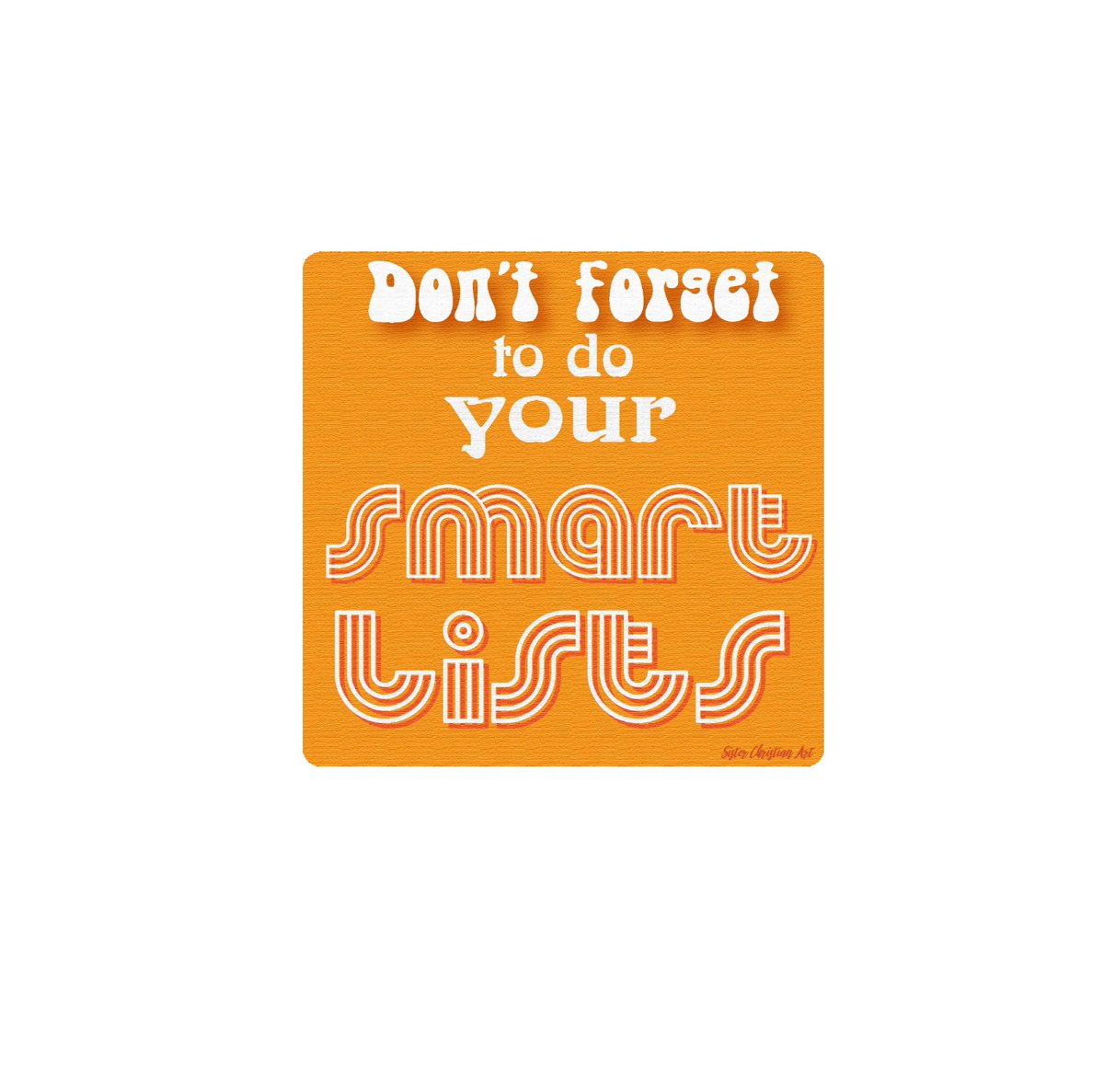 SisterChr1stian's tweet image. In case you needed a reminder.....😁 #smartlists @HomeDepot #GraphicDesign