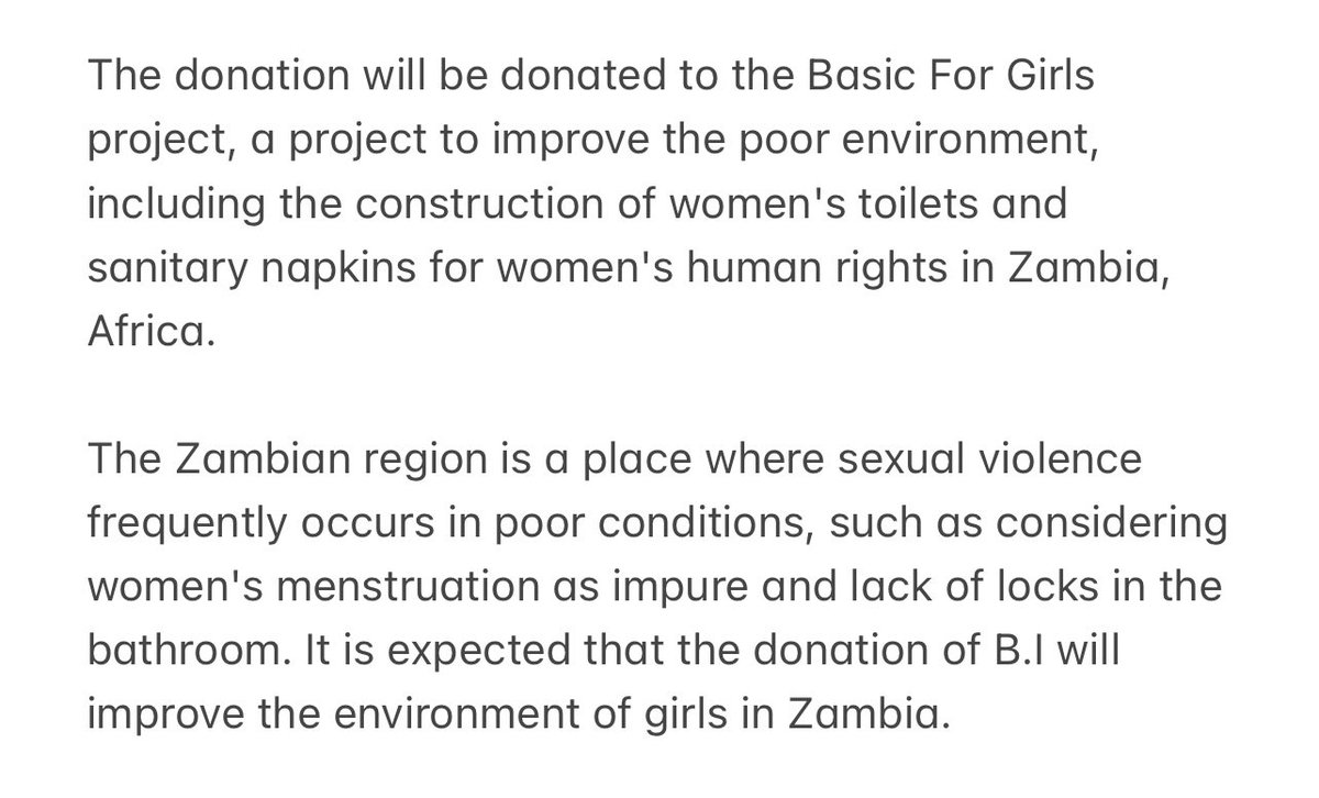 B.I has donated all of the profits from his 1st Solo Album <Waterfall> in continuing his "Monthly Donation Project" that started with <Midnight Blue> Album

The donation will improve women's human rights in Zambia, Africa. This region is where sexual violence -cont- <a href="/shxx131bi131/">김한빈</a>