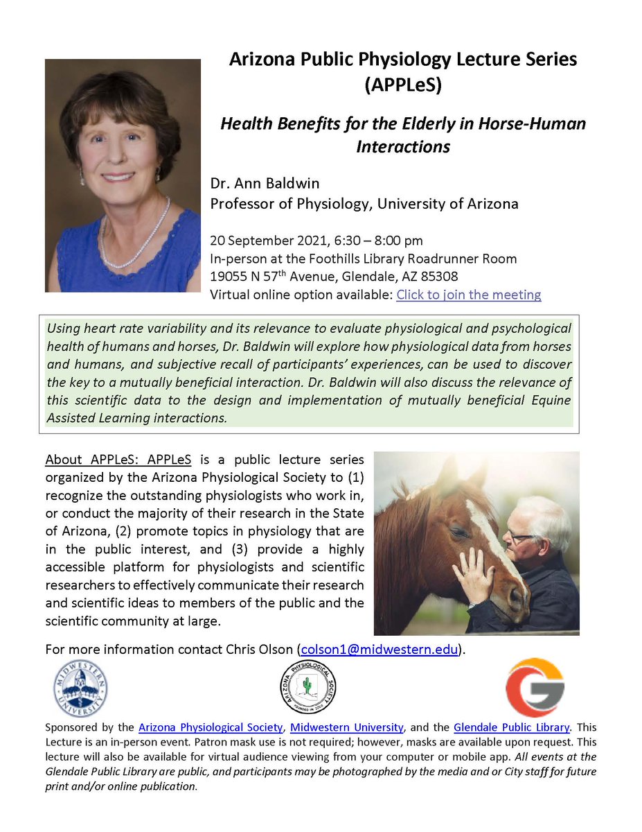 Reminder! Join us 9/20/21 at 6:30pm in-person or virtually for the first Arizona Public Physiology Lecture Series (APPLeS) at the Glendale Foothills Public Library. Dr. Ann Baldwin will give her talk, entitled, “Health Benefits for the Elderly in Horse-Human Interactions”.