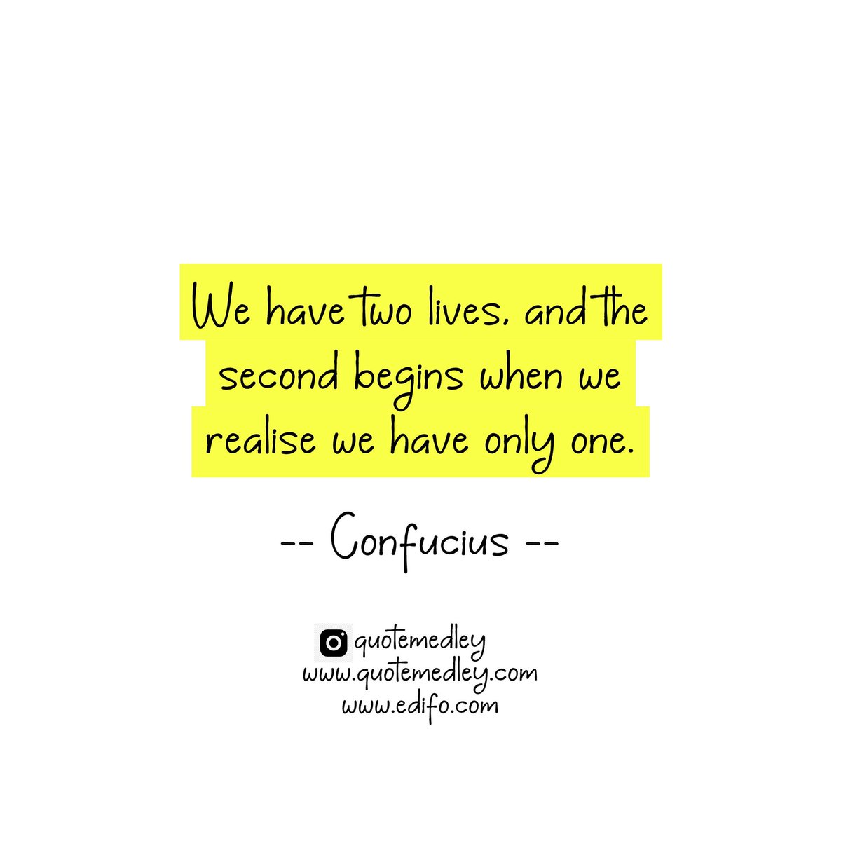 'We have two lives, and the second begins when we realise we have only one' - Confucius.
#quotemedley #thejoysofcompounding #confucius