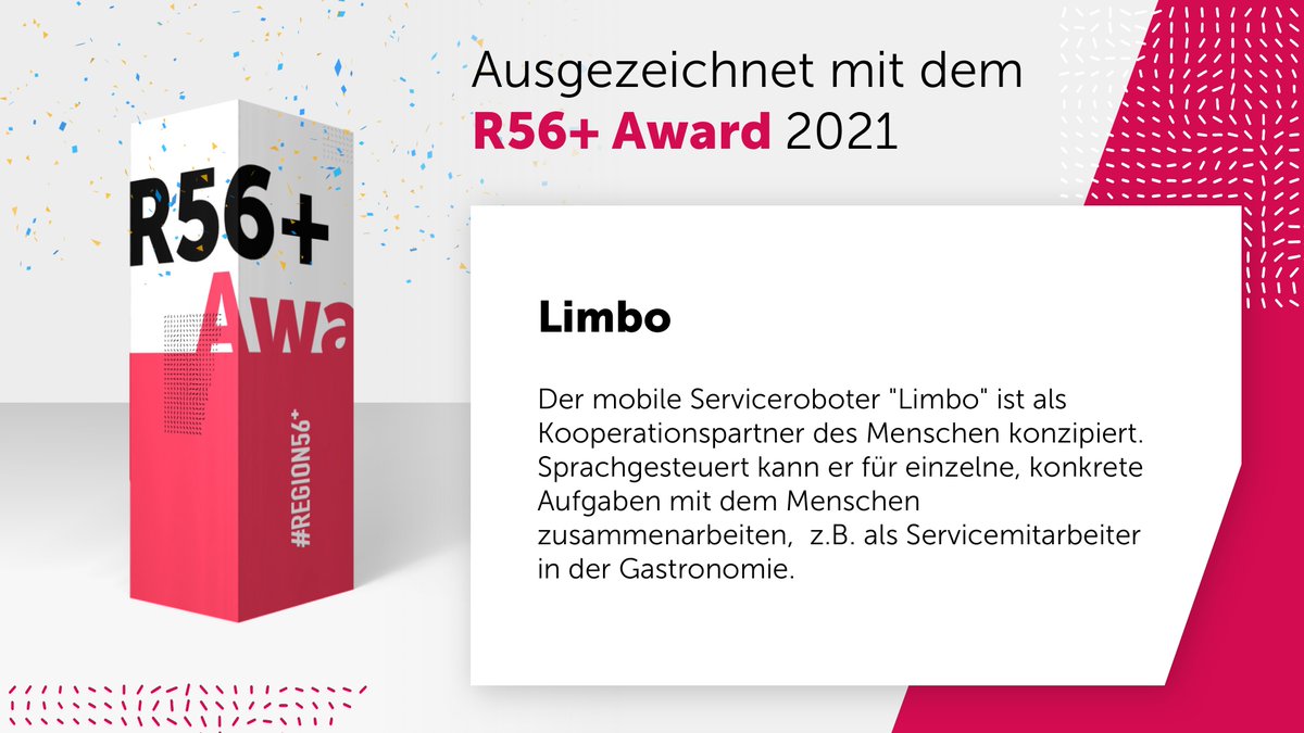 Region56Plus's tweet photo. Das 5. Gewinnerprojekts des R56+ Award 2021: "Limbo" 🏆

Physische Aufgaben werden in Zukunft immer weiter digitalisiert, um die Menschen zu entlasten. Dieser soll besonders in der Gastronomie und der Hotelbranche helfend eingesetzt werden.

Zum Video➡️https://t.co/wqzkDM0ADZ https://t.co/woR7YrwYZe