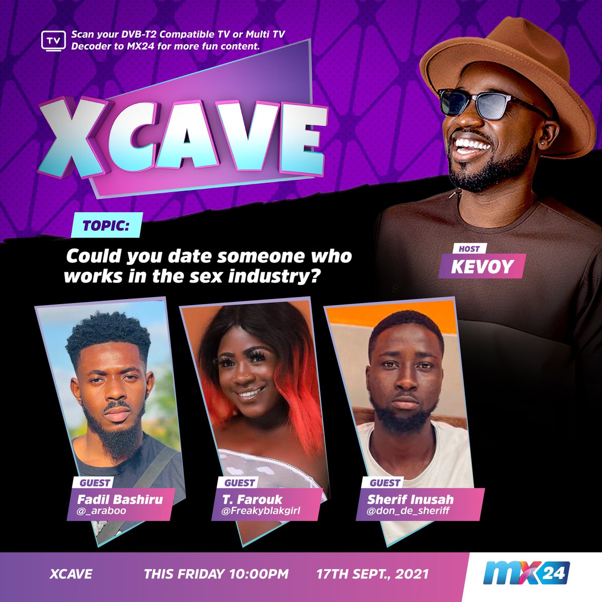 mx24gh's tweet photo. Let’s get interactive tonight on your most controversial late night show #XCave with @kevoyB. We want to find out if you won’t mind dating someone who works in the sex industry. 

Scan your DVB-T2 Compatible TV or Multi TV Decoder to MX24 for more fun content.

#mx24gh https://t.co/SDSDLHTnYP