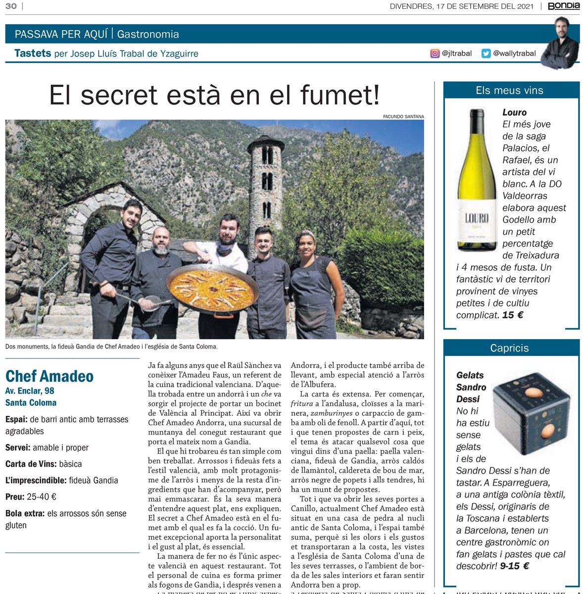 Avui torno amb les recomanacions gastronòmiques al <a href="/Bondia/">Bondia</a>. 
👩‍🍳 Chef Amadeo
🍷 Louro de <a href="/Vino_rpalacios/">RAFAEL PALACIOS</a> 
🤤 Gelat Sandro Desii
Llegir online⬇️ bondia.ad/passava-per-aq…
#TastetsBondia #Gastronomia #restaurant #vi #Andorra