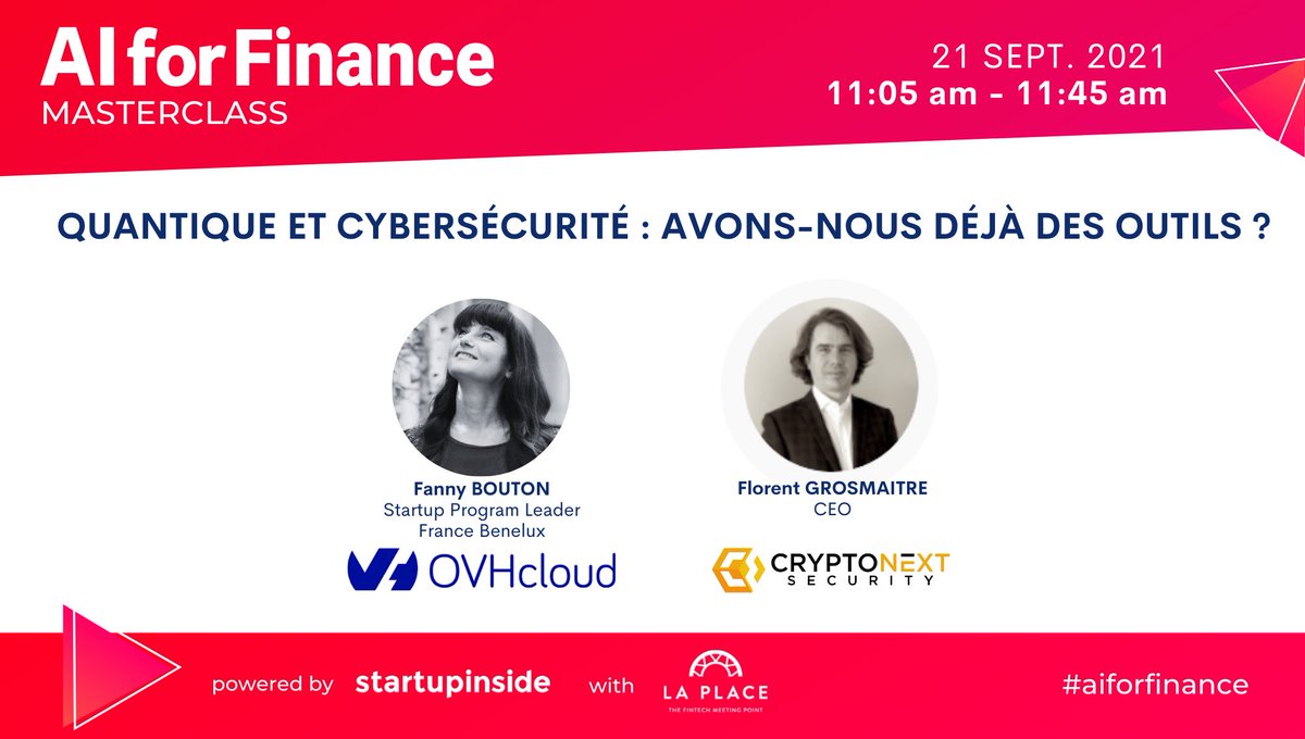 📢 AI ​​for Finance | 11:05pm - 11:45pm 📅 Masterclass : Quantique et #cybersécurité, avons-nous déjà des outils ? Retrouvez @fannysparty d’@OVHcloud et Florent Grosmaitre de @CryptonextS pour répondre à cette question. Plus de détails 👇 aiforfinance.startupinside.com/content/progra…