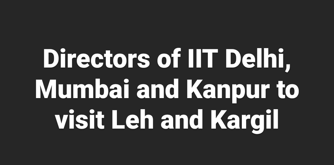 DIPR_Leh's tweet photo. Directors of IIT Delhi, Mumbai, Kanpur to visit Leh and Kargil. IIT Delhi to partner Higher Education Department, UT Ladakh on innovation, #entrepreneurship, enhancing the #qualityofeducation and setting up of #engineeringinstitution in #Ladakh. 
@lg_ladakh @LadakhSecretary https://t.co/6tzskoQuxD