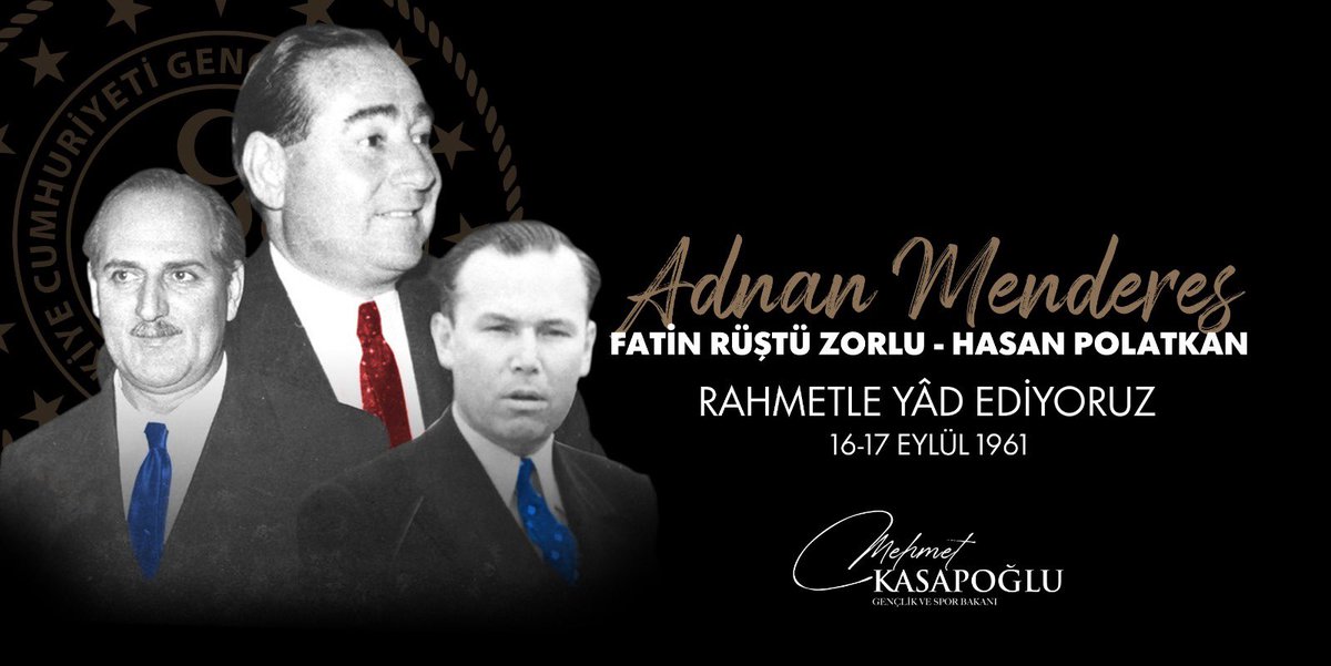 kasapoglu's tweet photo. Başbakan #AdnanMenderes ve yol arkadaşları Fatin Rüştü Zorlu ile Hasan Polatkan’ı büyük bir saygı ve rahmetle anıyoruz. 

Milletin iradesini sehpaya götüren vicdansız cunta mensuplarını ve onu himaye eden zihniyeti lanetliyoruz. https://t.co/vXhcBRMazA