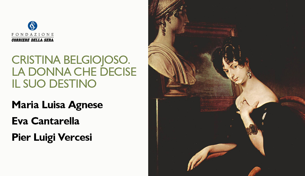 Giovedì 23 settembre, alle ore 18, in Sala Buzzati, "CRISTINA BELGIOJOSO. LA DONNA CHE DECISE IL SUO DESTINO", con <a href="/maragnese/">maria luisa agnese</a>, Eva Cantarella e @plvercesi. 
Ingresso con prenotazione:
fondazionecorriere.corriere.it/iniziative/cri…
In diretta su: facebook.com/FondazioneCorr…

<a href="/NeriPozza/">Neri Pozza</a> <a href="/Corriere/">Corriere della Sera</a> <a href="/LaStatale/">Università degli Studi di Milano</a>