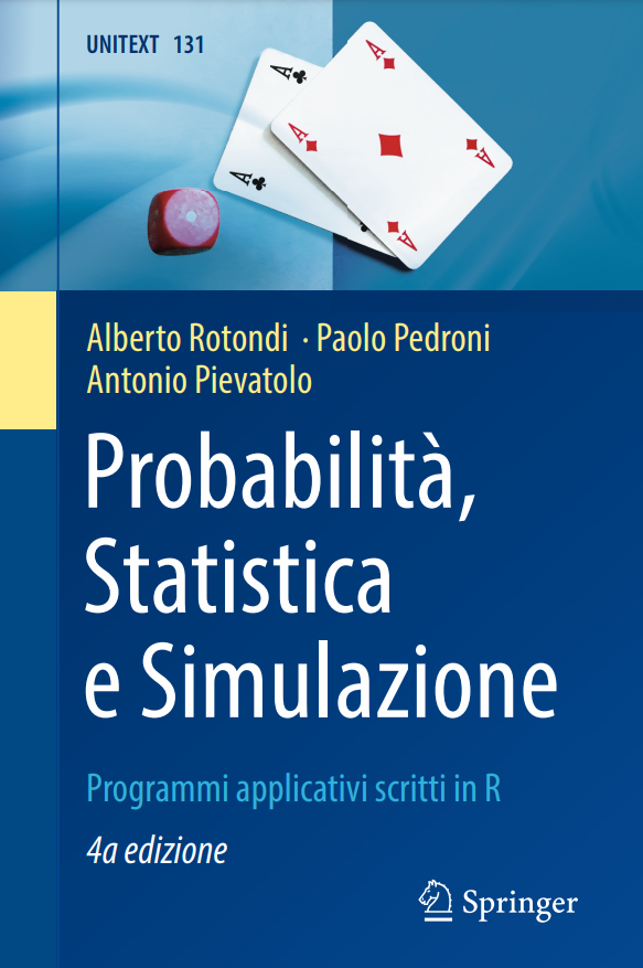FranciFerrari07's tweet photo. New Publication! Rotondi Alberto, Pedroni Paolo, Pievatolo Antonio, Probabilità, Statistica e Simulazione
Programmi applicativi scritti in R https://t.co/2SR4Aq4s1r @SpringerMath #springer #Mathematics #UNITEXT https://t.co/5ahnvWRVza