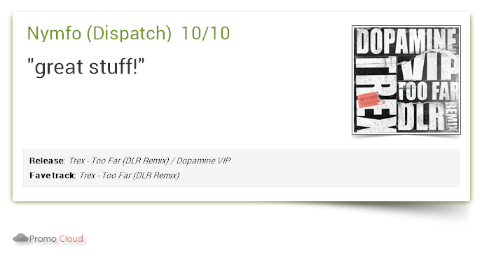 Nymfo #Dispatch supports: Trex - Too Far (DLR Remix) / Dopamine VIP 10/10 #newrelease pcl.la/M300DT