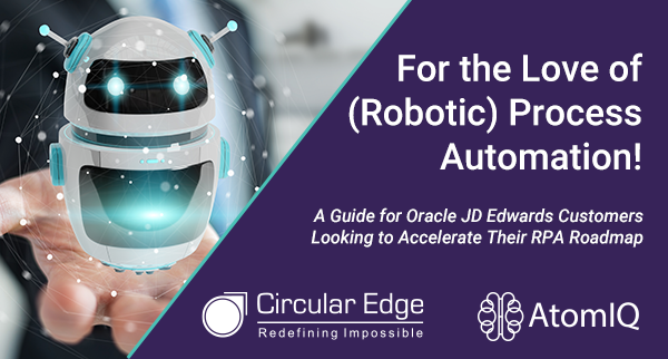 Circular_Edge's tweet photo. #JDEdwards – Ready to accelerate your #RPA #AttendedAutomation #Mobile roadmap? Or perhaps are you looking to implement these technologies for the first time?

Get started with the latest “For the Love of (Robotic) Process Automation” https://t.co/0FLDGISIzu https://t.co/NYoPOw7t1a