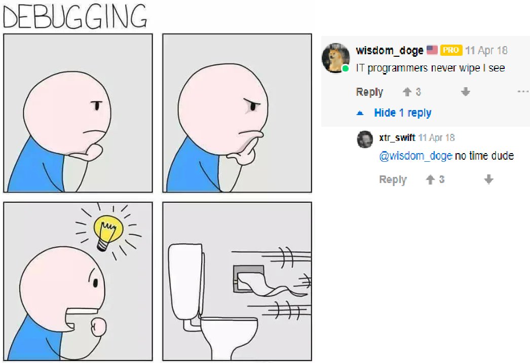 AndyPhan5283's tweet image. DEBUGGING...
Damm! Hey boys, Are you a programmer???
Did you wipe?
#programmer #debuging #programmersday #programmingjoke #programmingmemes #programminglife #code #CodeNewbies