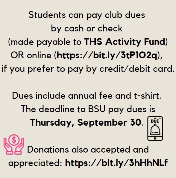 TheTHSBSU's tweet photo. GREAT NEWS! You can now pay your dues online with Rev Trak (https://t.co/0iNTEk5uaA).
Cost: $30.00 per member! Fee includes annual dues, t-shirt, meeting refreshments & more!
Sponsor a student & donate to BSU general fund (https://t.co/0Mwt5OwSml) #ItsAboutCultureNotColor https://t.co/PUX7QdhvHZ