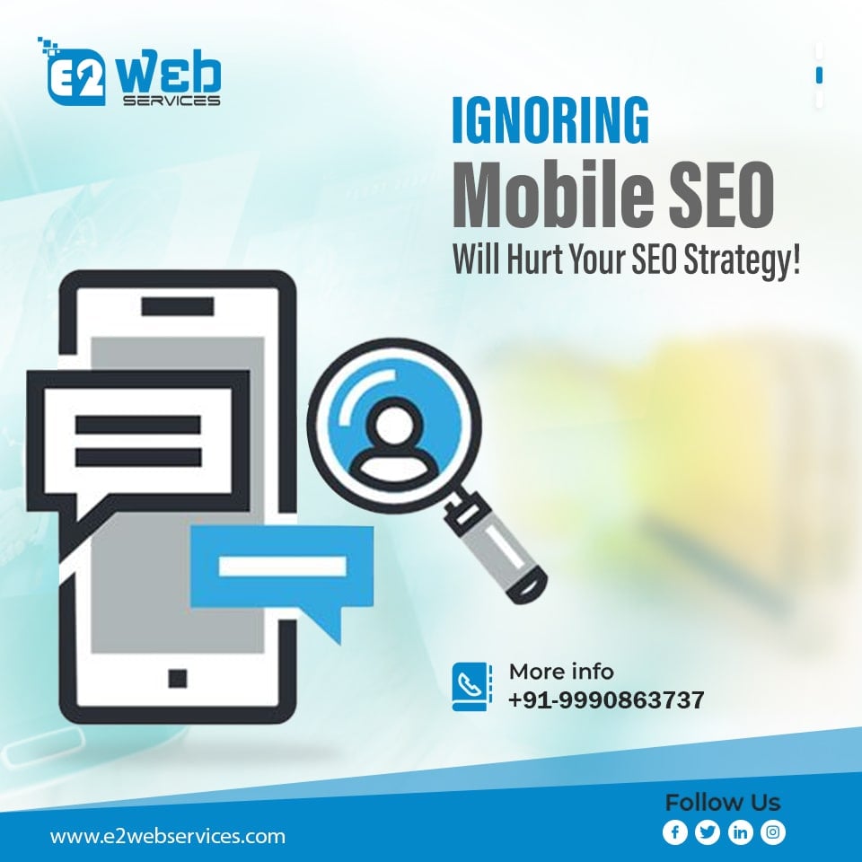 In today's time ignoring mobile SEO can possibly do your #business more harm than you think, you might end up invisible.

Call us at: +91-9990863737 OR Visit us at e2webservices.com
#MobileSEO #seoforbusiness #seoformobile #localbusiness #localseoservices #localseomarketing