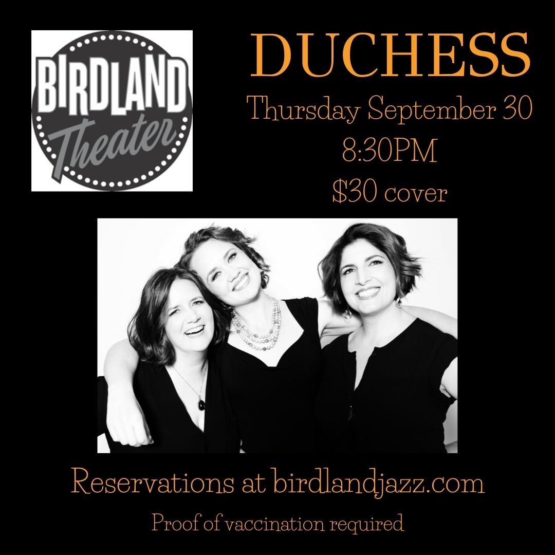 We are SO excited to return to <a href="/birdlandjazz/">Birdland Jazz Club and Theater</a> on Sept. 30 with a program of sunny, swinging tunes! Reserve your tickets here: birdlandjazz.com/event/duchess-…