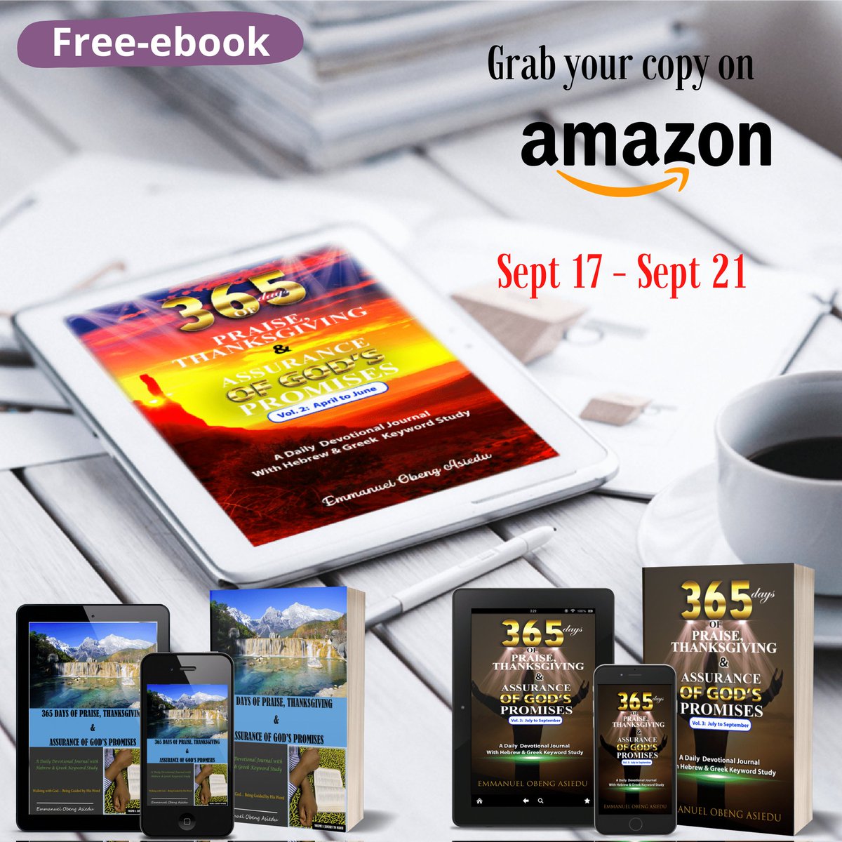Emet_Hub's tweet image. Free e-book! 
Grab a copy of 365 Days of Praise, Thanksgiving &amp;amp; Assurance of God's Promises: Volume 1, 2 &amp;amp; 3 for free from Friday, Sept. 17 to Tuesday, Sept. 21.

Share with family &amp;amp; friends. 

Link: amazon.com/~/e/B08RQDT8M8

#365daysofpraise #KindleUnlimited #Devotional