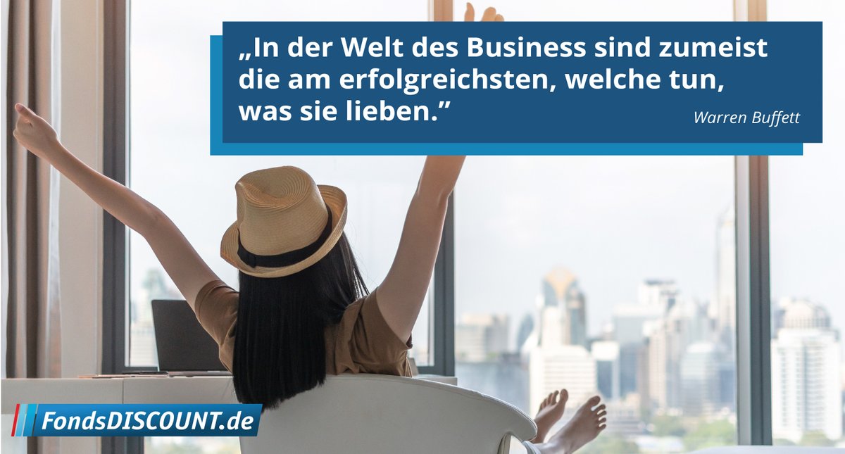 "In der Welt des Business sind zumeist die am erfolgreichsten, welche tun, was sie lieben" - mit diesem Zitat von #warrenbuffett  wünschen unsere Teams von <a href="/FondsDISCOUNTde/">FondsDISCOUNT</a>, <a href="/wotwitt/">wallstreetONLINE</a> und @Smartbroker_de  ein schönes Wochenende! Starten Sie gut in die nächste #Börsenwoche!