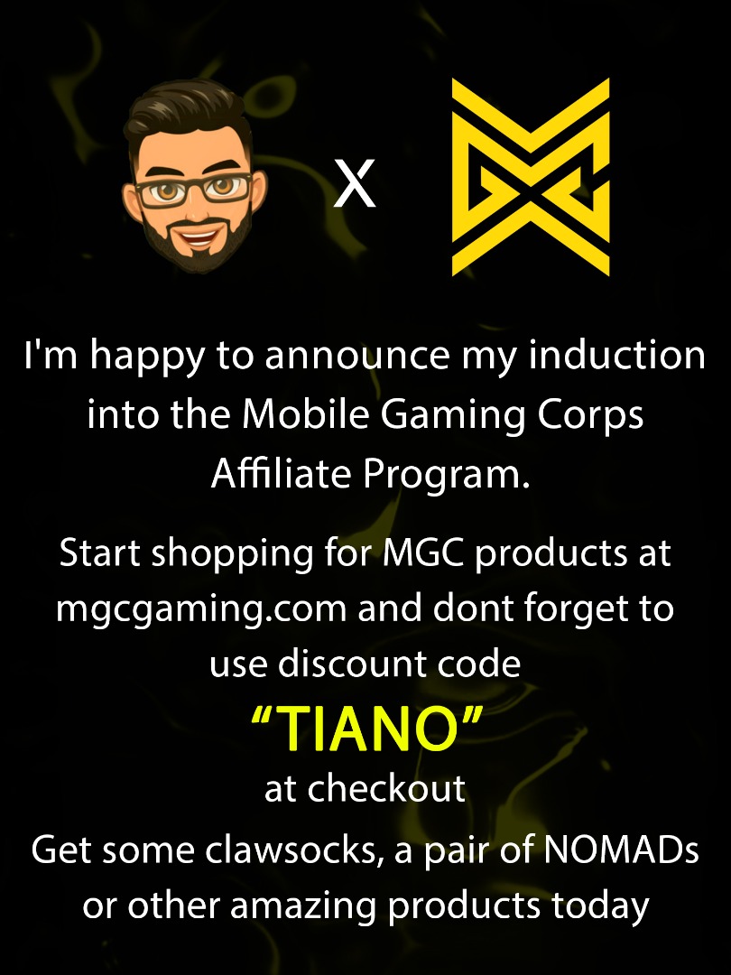 I'm proud to announce that I've joined the new <a href="/MGCmobile/">MGC Gaming</a>  Affiliate Program for Content Creators. Use Code "TIANO" at checkout for a discount on any of their products. Personally using their ClawSocks &amp; they're the best in the mobile gaming market. Jump on the train #MGCMobile