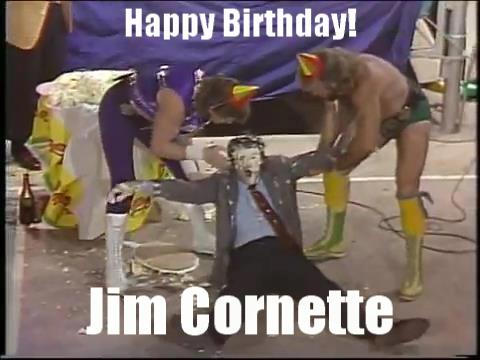Happy Birthday Jim Cornette 