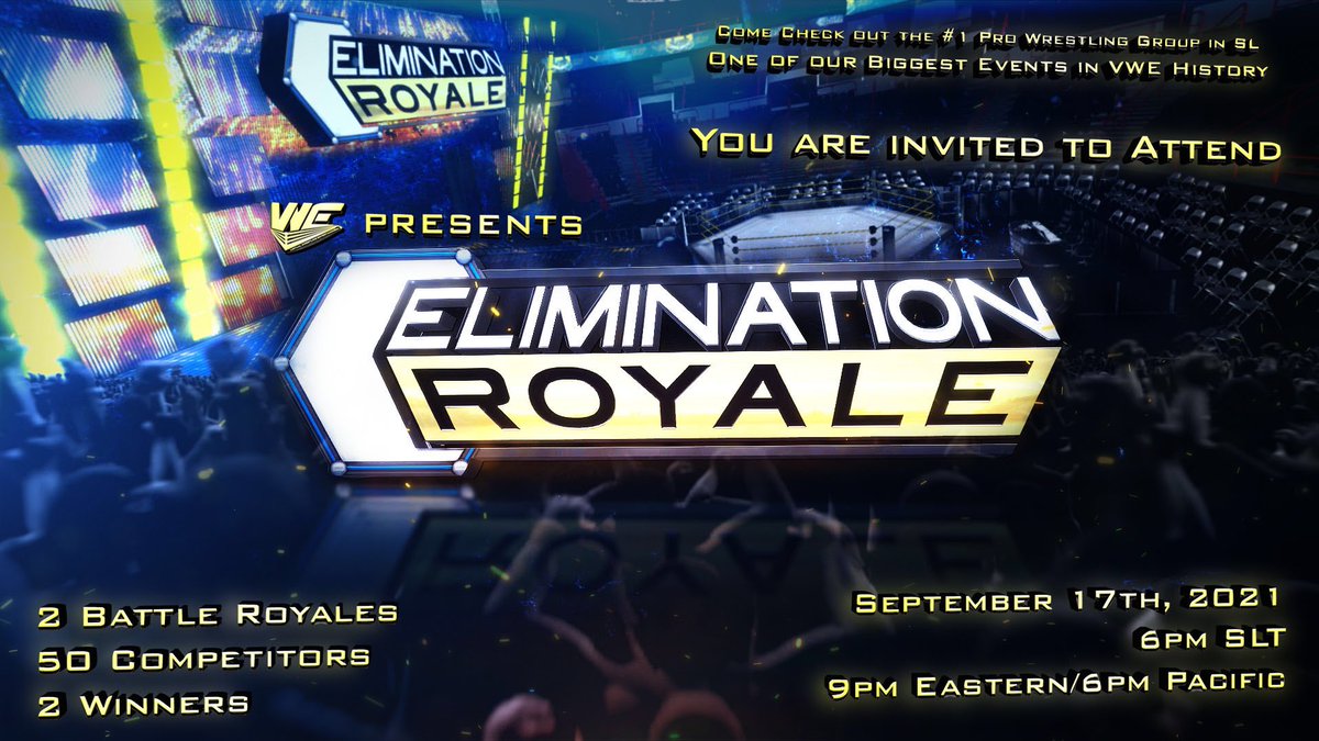 Tonight Virtual  Wrestling Entertainment presents Elimination Royale! 

You will see a 20 Woman’s Elimination match , and a 30 Men’s Elimination match ! 

Who will be victorious? What surprises do we have in store ?

 Find out Tonight! At 6:00 PM SLT #SecondLife