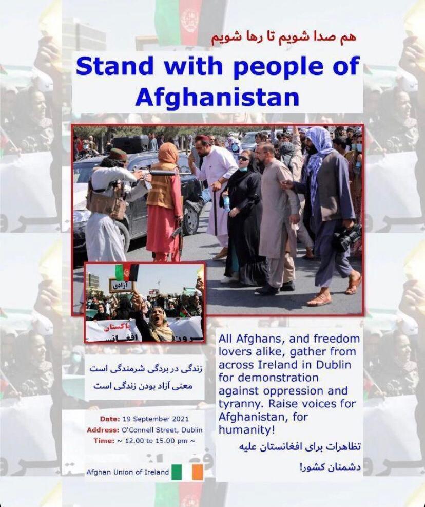 Stand with people of Afghanistan. Time: Sunday 19th September, 12-15 pm Location: O'Connell Street, Dublin