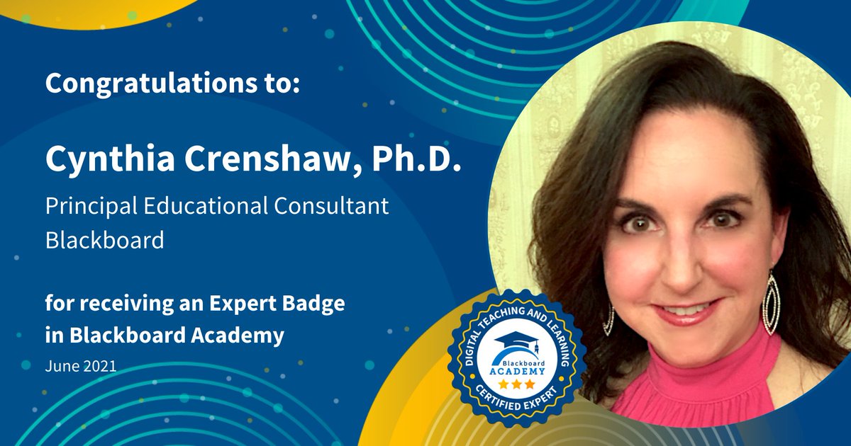 Blackboard's tweet image. Congratulations to Cynthia Crenshaw, Ph.D, Principal Educational Consultant here at #Blackboard for receiving an Expert Badge in Blackboard Academy.
Are you interested in joining our cohort of certified experts? Find out how here: buff.ly/2X1qx7k
#LetsAdvanceLearning