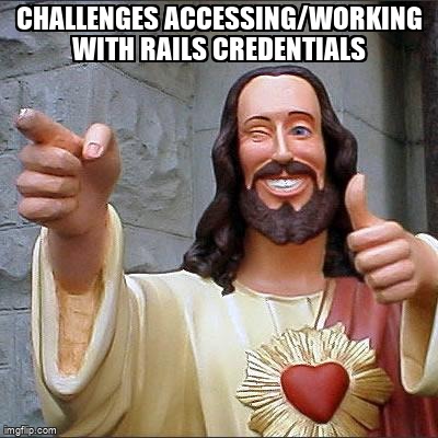 overflow_meme's tweet image. Challenges accessing/working with Rails credentials stackoverflow.com/questions/6922… #environmentvariables #ruby #rubyonrails