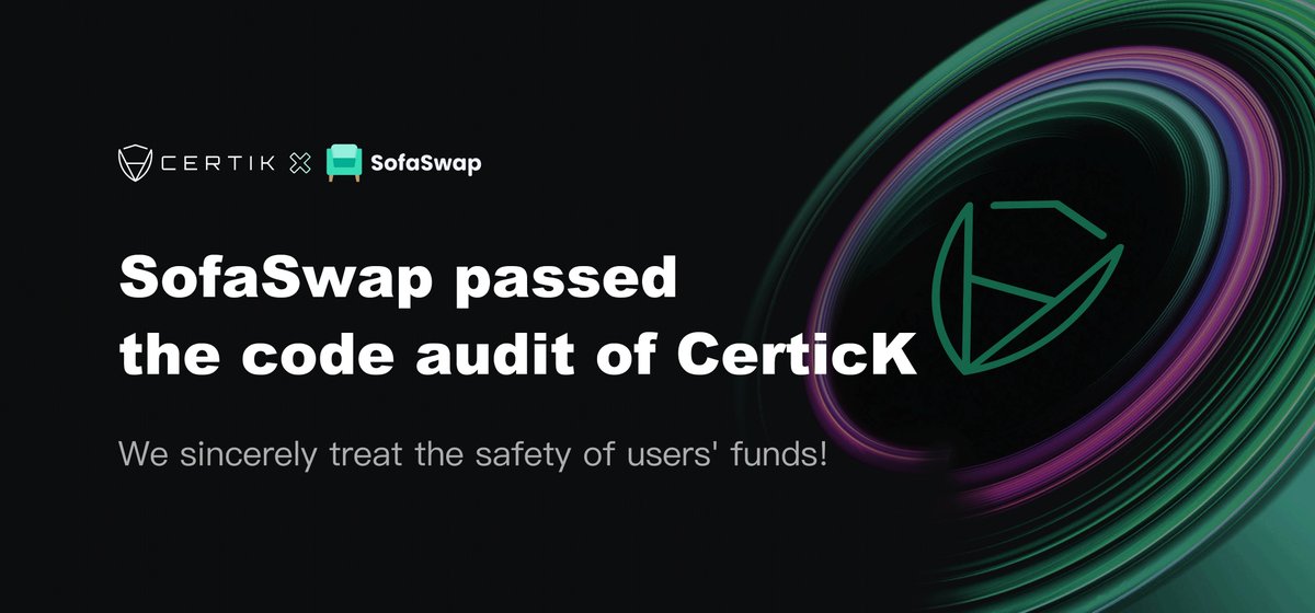 🔥🔥The GOOD NEWS is here again🔥🔥

We are glad to announce that we have passed the code audit of <a href="/certik_io/">CertiK Old Account</a> , welcome to use SofaSwap🥳🥳.