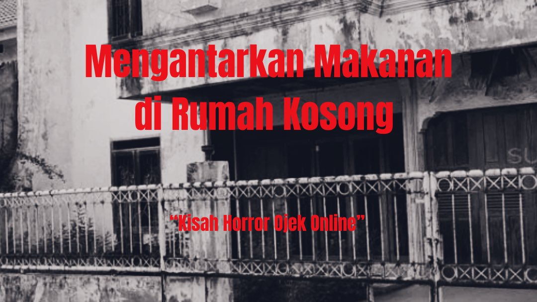 CatatanYohanes_'s tweet photo. Mengantarkan Makanan di Rumah Kosong

Kisah Horror Ojek Online

A thread

@IDN_Horor @horrorstw @ayuwidypramono @ceritaht @Penikmathorror @bacahorror @bagihorror 
#bagihorror #ceritahoror #threadhorror #bagihoror https://t.co/UNph2UD6EC