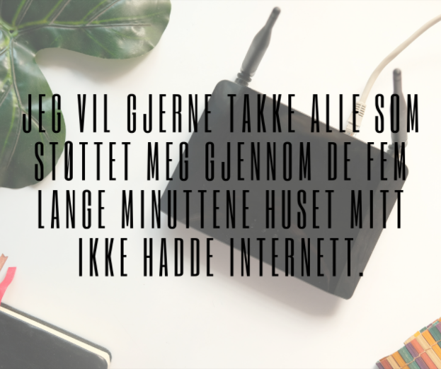 webstrweb's tweet image. Jeg vil gjerne takke alle som støttet meg gjennom de fem lange minuttene huset mitt ikke hadde internett.

#webstr