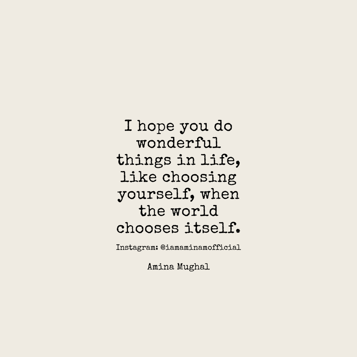 aminamofficial's tweet photo. I hope you do wonderful things in life, like choosing yourself, when the world chooses itself 💪🏽🙂 Follow @aminamofficial 
.
.
 #AminaMughal #Poets #Poetry #PoetryQuotes #Quotes #RememberThis #Thinking #WritersOfIG #LifeLessons #DoYou #Fearless #AmWriting https://t.co/T4r4c69ril
