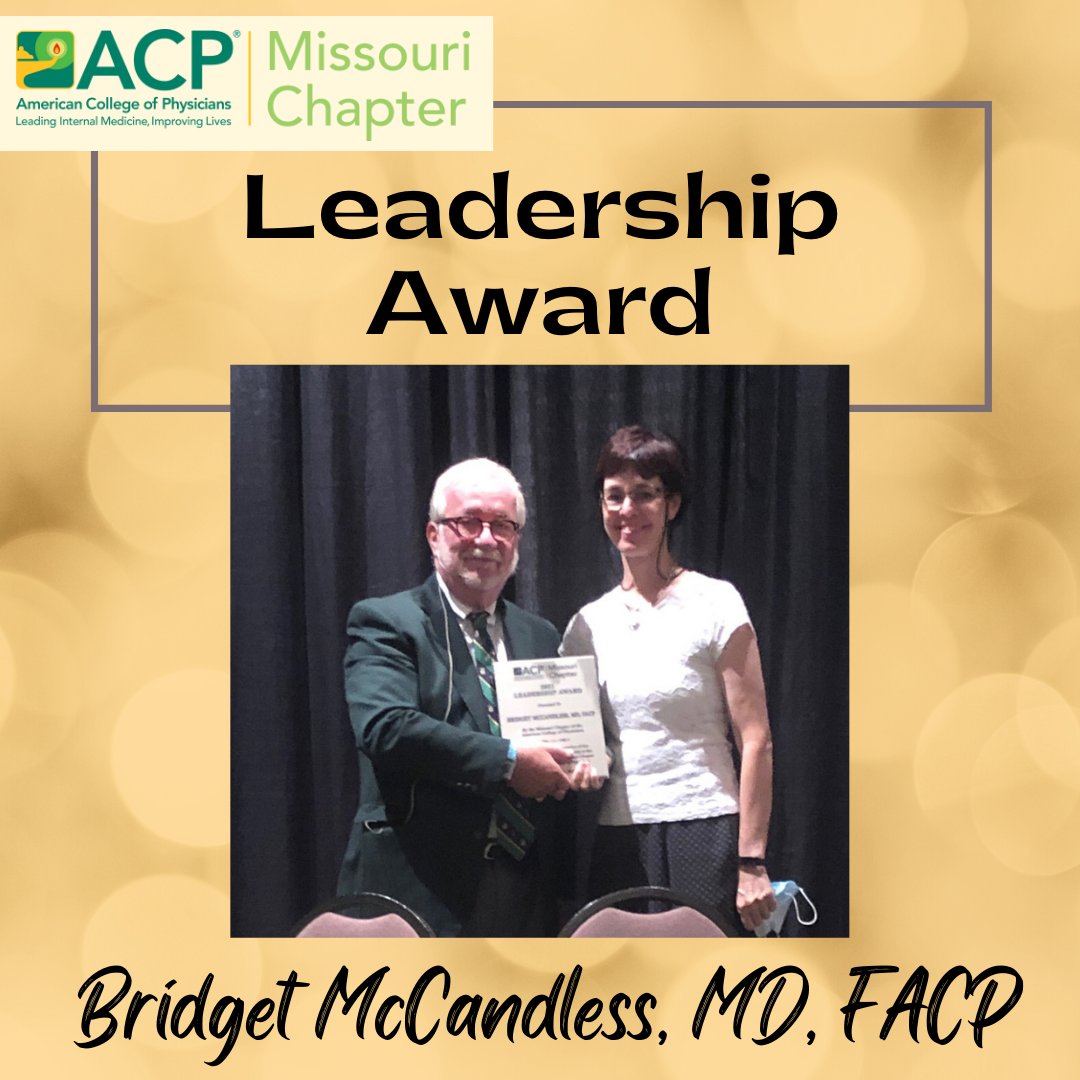 Bridget McCandless, MD, FACP, is a name familiar to many in our chapter and her community. Dr. McCandless was presented with the 2021 Missouri ACP Leadership Award. Thank you for your dedication to medicine!