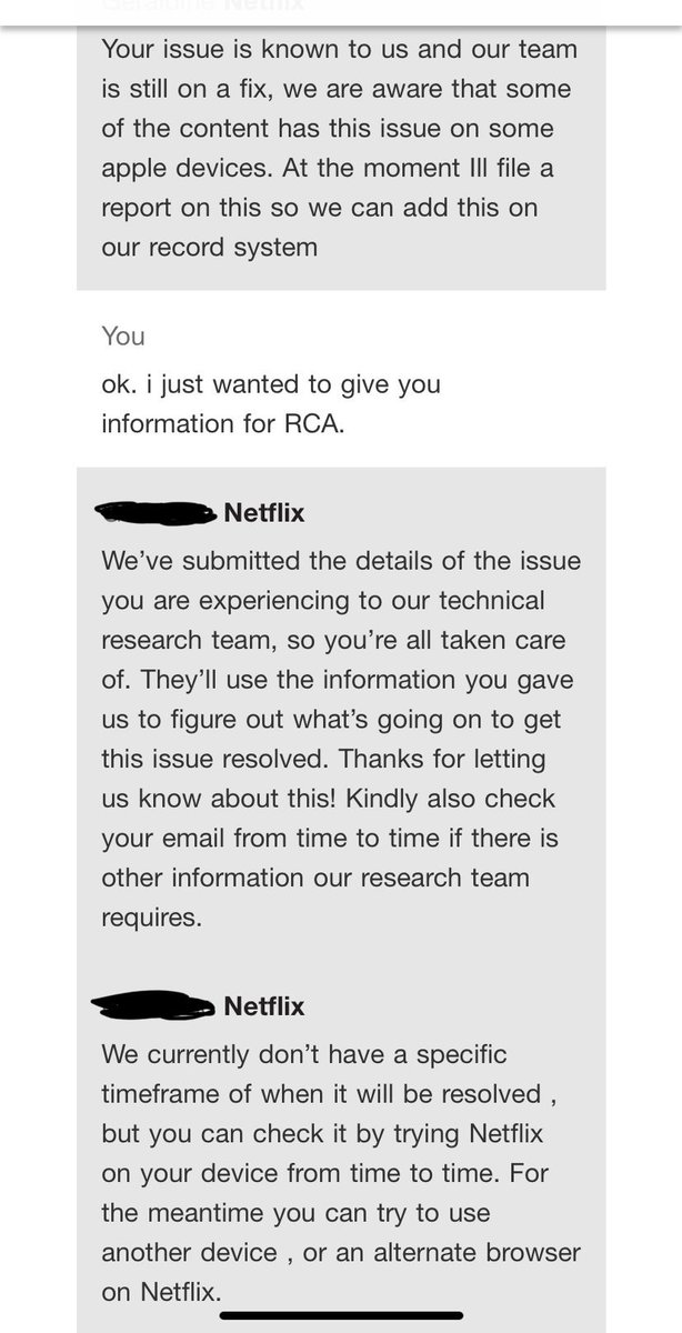 Netflix のエピソードの最後の方で、音声流れるけど、画面真っ暗になるバグ
19日3:20頃問い合わせ。don't have a specific timeframeだけど解決に向け頑張ってるとのこと。

ググるとグローバルな事象のようだし、そのうち治ると期待。
サポートはレス早いし丁寧で良き🙌