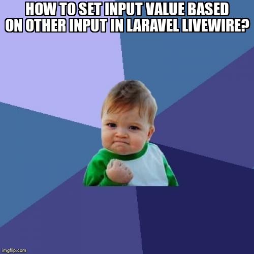 overflow_meme's tweet image. How to set input value based on other input in Laravel Livewire? stackoverflow.com/questions/6922… #laravel #laravellivewire