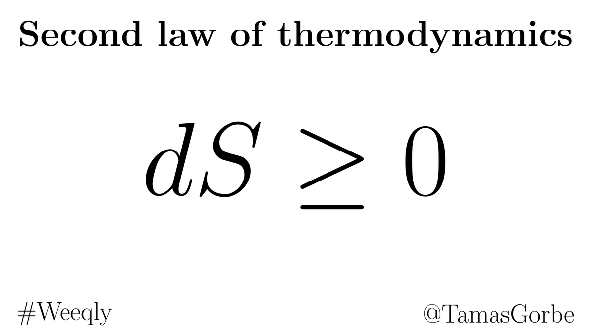 TamasGorbe's tweet photo. The second law of thermodynamics states that the total entropy of an isolated system can never decrease. Therefore (in some sense) it is responsible for the fact that we can distinguish the past from the future, i.e. for the arrow of time. [Wiki https://t.co/V71SMbqNeb] #Weeqly https://t.co/IpPj3suyo9