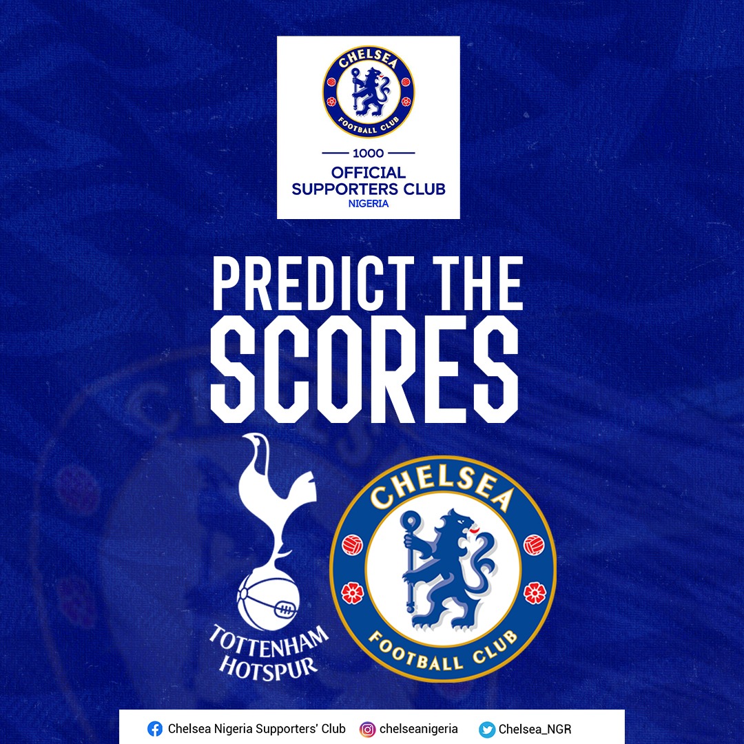 Chelsea_NGR's tweet image. Tell us your #spurschelsea score predictions in the comments section.