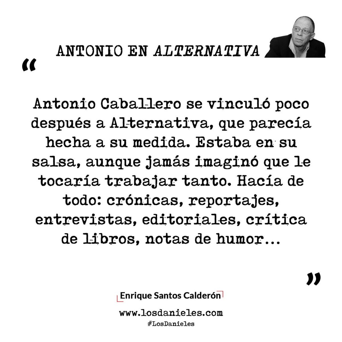 DCoronell's tweet image. #AntonioEnAlternativa columna sin techo de Enrique Santos Calderón en #LosDanieles