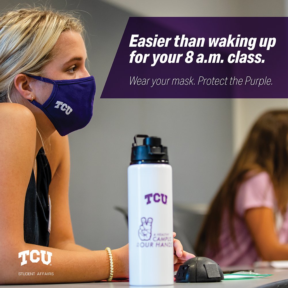 Hey, Horned Frogs. Wearing a mask indoors is pretty easy. It's definitely easier than waking up for your 8 a.m. class. Do your part. Wear the mask. #ProtectThePurple.