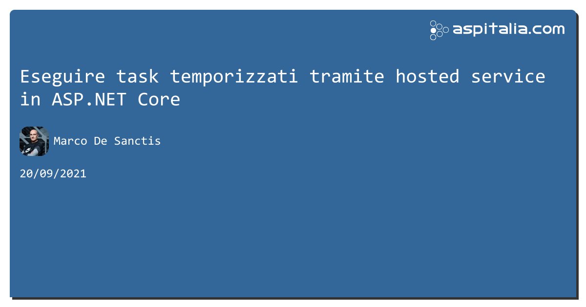 aspitalia's tweet image. Eseguire task temporizzati tramite hosted service in #aspnetcore aspit.co/b76 di @crad77 #webapi #aspnet5 #aspnetmvc