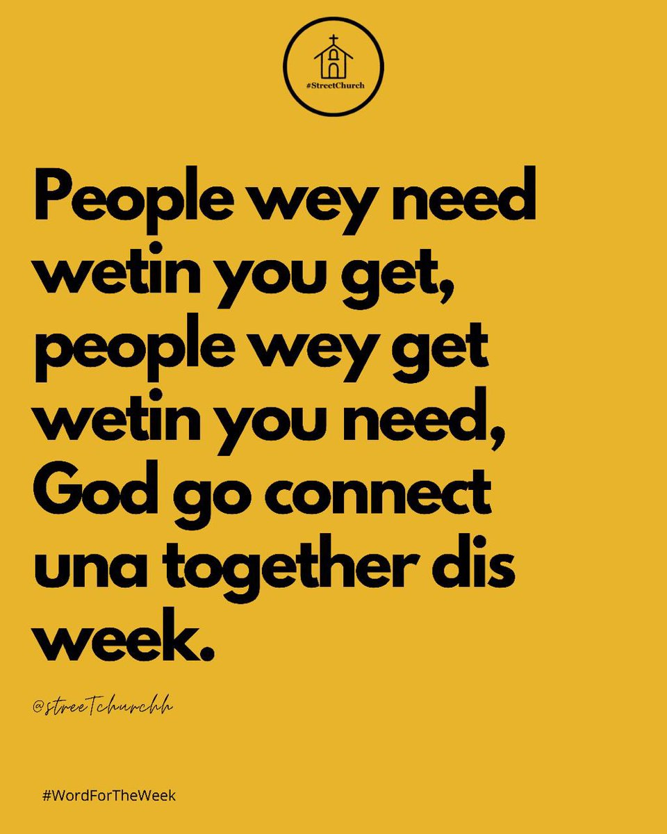 streetchurchh's tweet photo. Dis na our prayer for you this week. Still type di work wey you dey do under this post make person wey need am find you, e fit be from here God go answer your prayer.

Di week go gel💪🏿💛 https://t.co/B7YZNPv0Oi