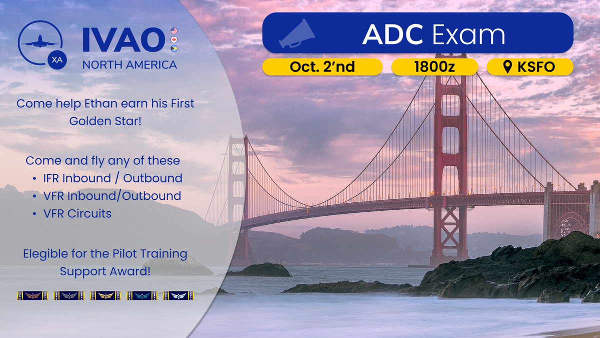 We have an ADC Exam on October 2'nd, 1800z at KSFO.
Come support Ethan and help him earn his First Golden Star!
