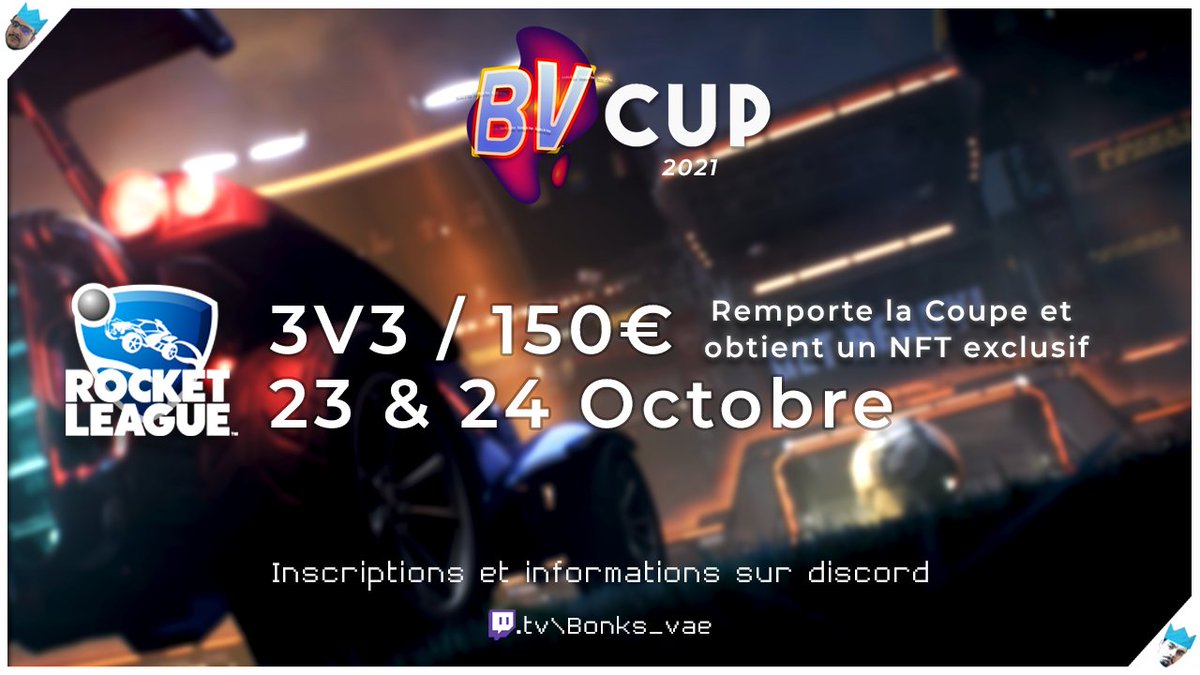 Les inscription pour la #BVcup2021 sont ouvertes 🎊

🗓️ 23 et 24 Octobre à 14h
🎮 Rocket League en 3v3
💸 150€ pour le trio gagnants
🏆 Trophée au format NFT par <a href="/tetonotsorry/">teto</a> 

S'inscrire▶️discord.com/invite/xFjaxj3

ça s'annonce de nouveau incroyable ! 
Partagez ça fort la miff💪